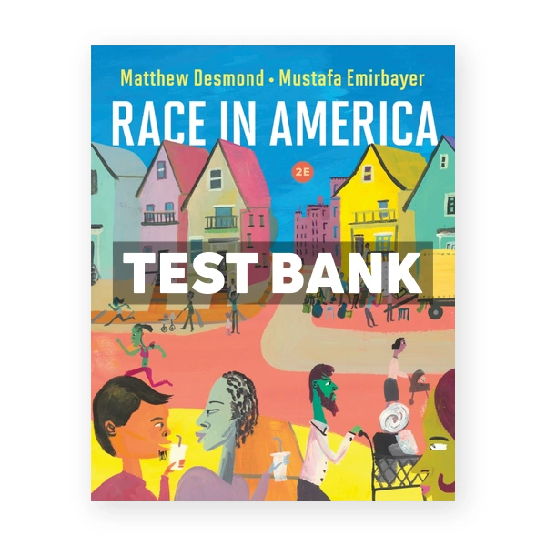 Race in America 2nd edition Desmond Test Bank