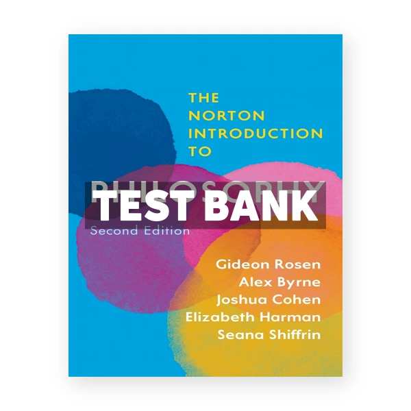 Norton Introduction to Philosophy 2nd edition Rosen Test Bank