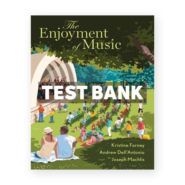 Enjoyment of Music 13th edition Forney Test Bank