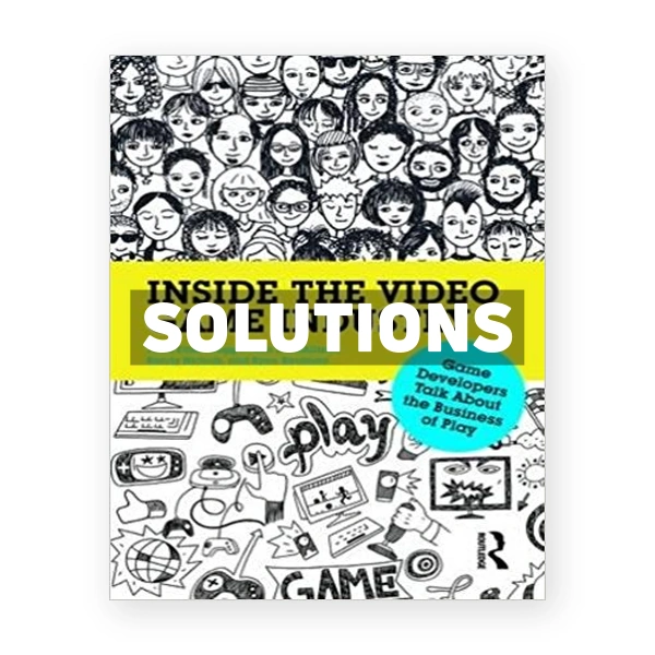 Inside the Video Game Industry Game Developers Talk About the Business of Play 1st edition Ruggill Solutions Manual
