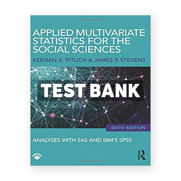 Applied Multivariate Statistics for the Social Sciences Analyses with SAS and IBM s SPSS 6th edition Pituch Test Bank