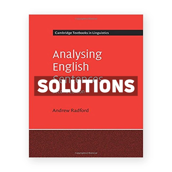 Analysing English Sentences 2nd edition Radford Solutions Manual