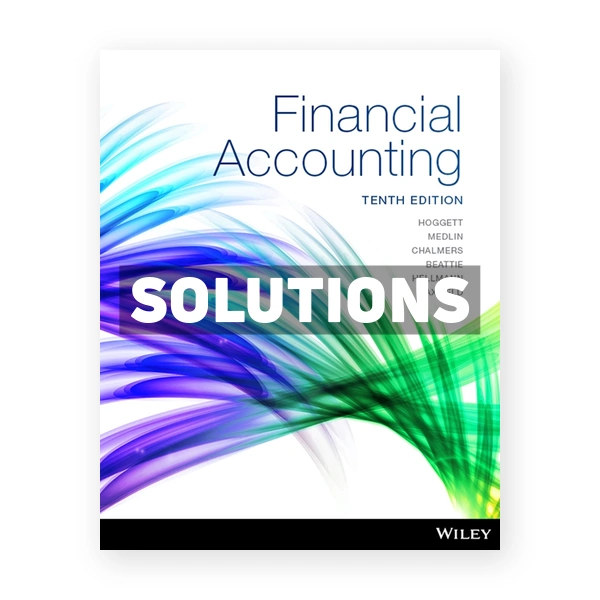 Financial Accounting 10th edition Hoggett Solutions Manual