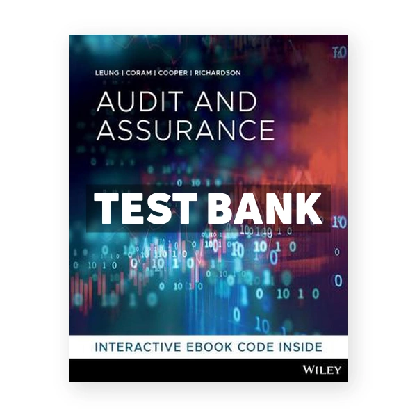 Audit and Assurance Services 1st edition Leung Test Bank