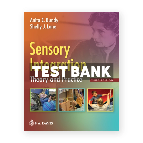 Sensory Integration 3rd edition Bundy Test Bank