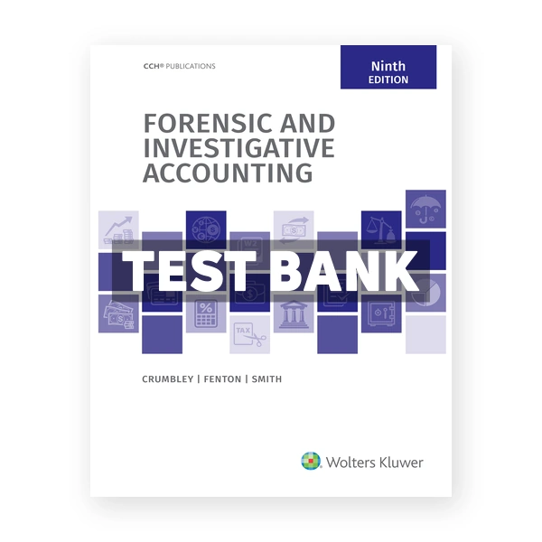 Forensic and Investigative Accounting 9th edition Crumbley Test Bank
