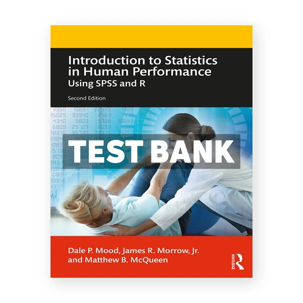 Introduction to Statistics in Human Performance - Using SPSS and R 2nd edition Mood Test Bank