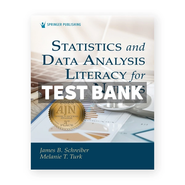Statistics and Data Analysis Literacy for Nurses 1st edition Schreiber Test Bank