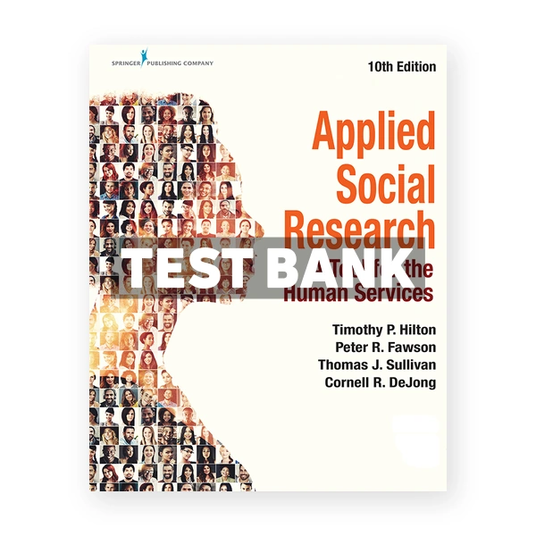 Applied Social Research A Tool for the Human Services 10th edition Hilton Test Bank