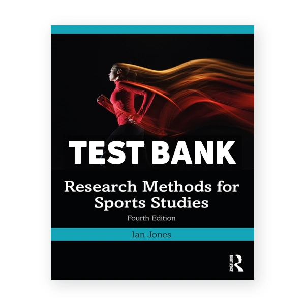 Research Methods for Sports Studies 4th edition Jones Test Bank