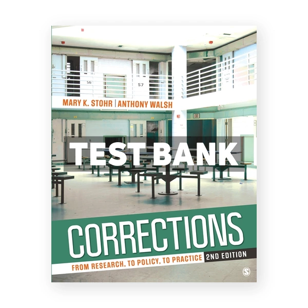 Corrections From Research to Policy to Practice Interactive Edition 2nd edition Stohr Test Bank