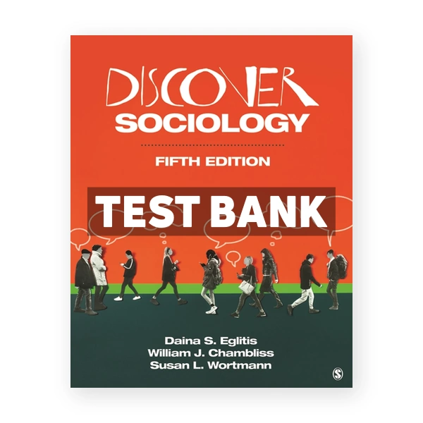 Discover Sociology 5th edition Eglitis Test Bank