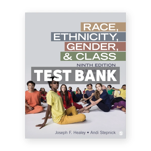 Race Ethnicity Gender and Class 9th edition Healey Test Bank