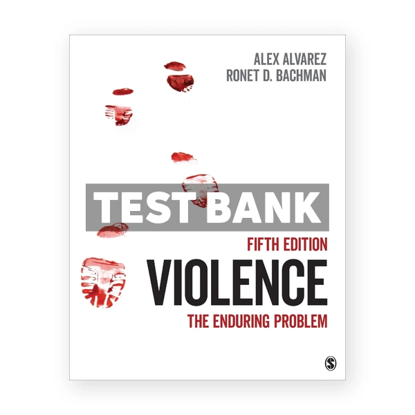 Violence - The Enduring Problem 5th edition Alvarez Test Bank