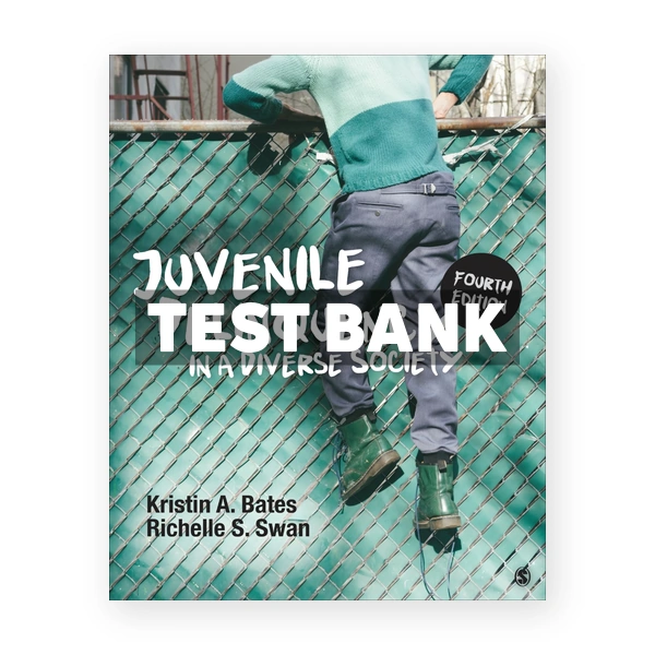 Juvenile Delinquency in a Diverse Society 4th edition Bates Test Bank