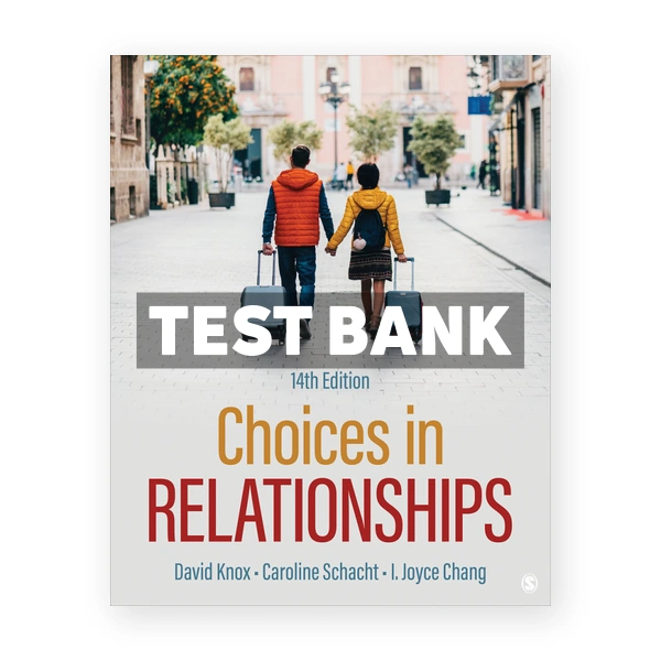Choices in Relationships 14th edition Knox Test Bank