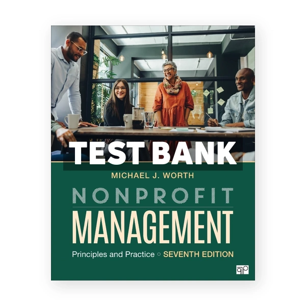 Nonprofit Management 7th edition Worth Test Bank