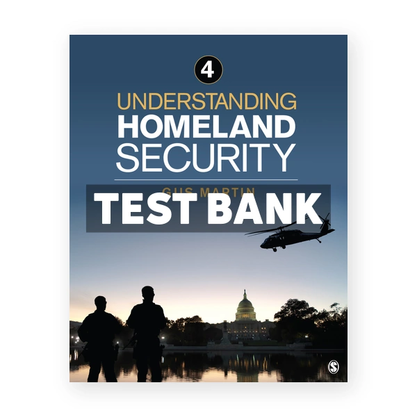 Understanding Homeland Security 4th edition Martin Test Bank