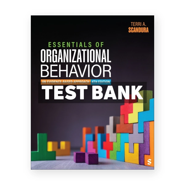 Essentials of Organizational Behavior 4th edition Scandura Test Bank