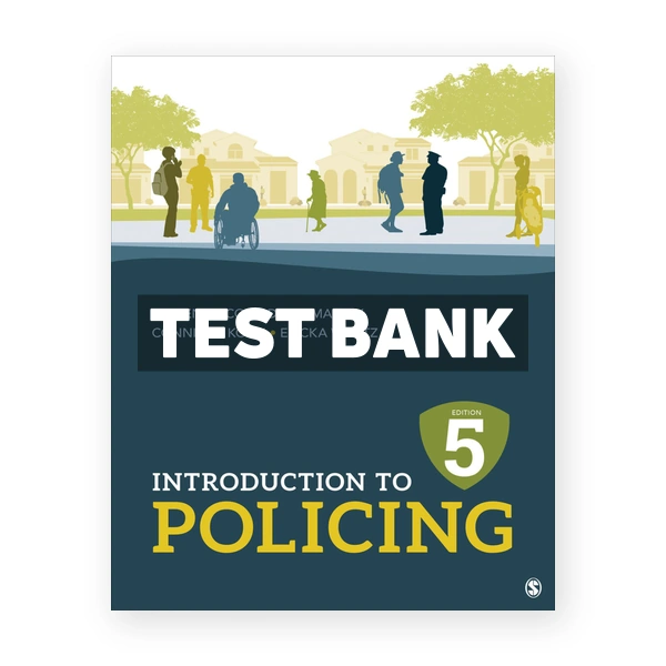 Introduction to Policing 5th edition Cox Test Bank