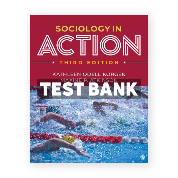 Sociology in Action 3rd edition Korgen Test Bank