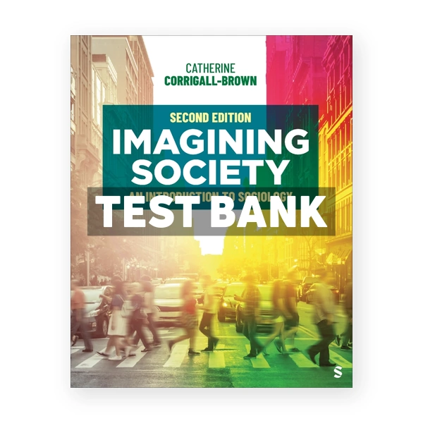 Imagining Society 2nd edition Corrigall-Brown Test Bank
