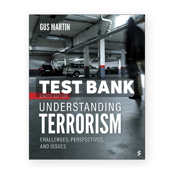 Understanding Terrorism 8th edition Martin Test Bank