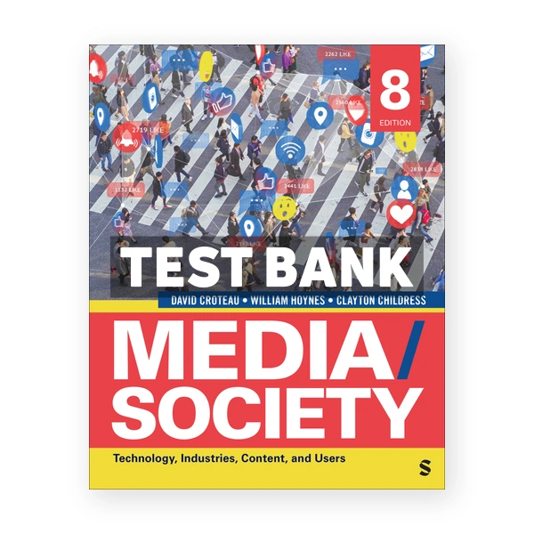 Media Society 8th edition Croteau Test Bank