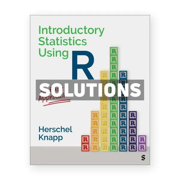 Introductory Statistics Using R 1st edition Knapp Solutions Manual