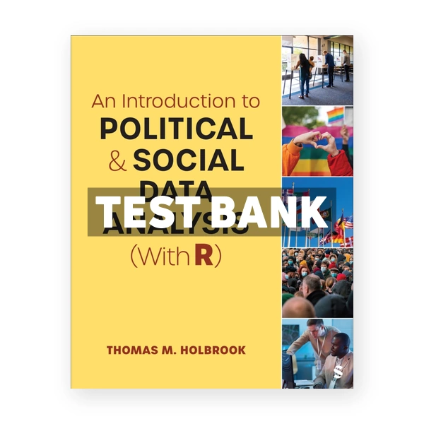 Introduction to Political and Social Data Analysis With R 1st edition Holbrook Test Bank