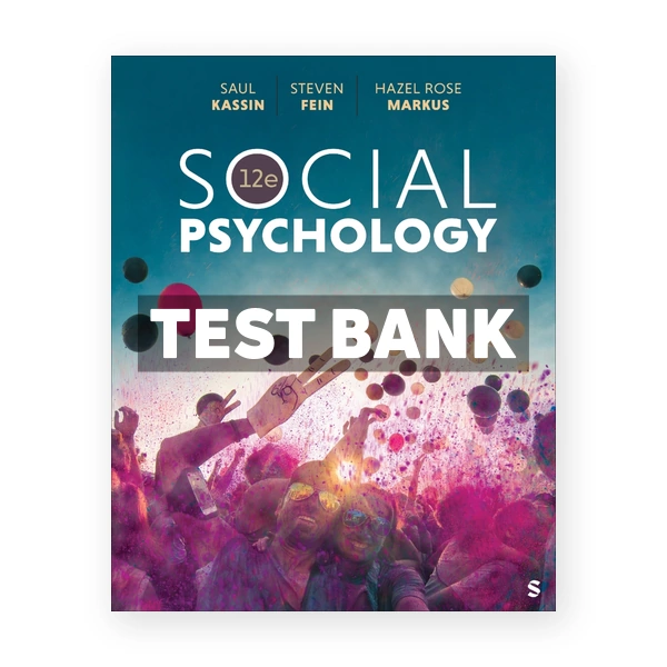 Social Psychology 12th edition Kassin Test Bank