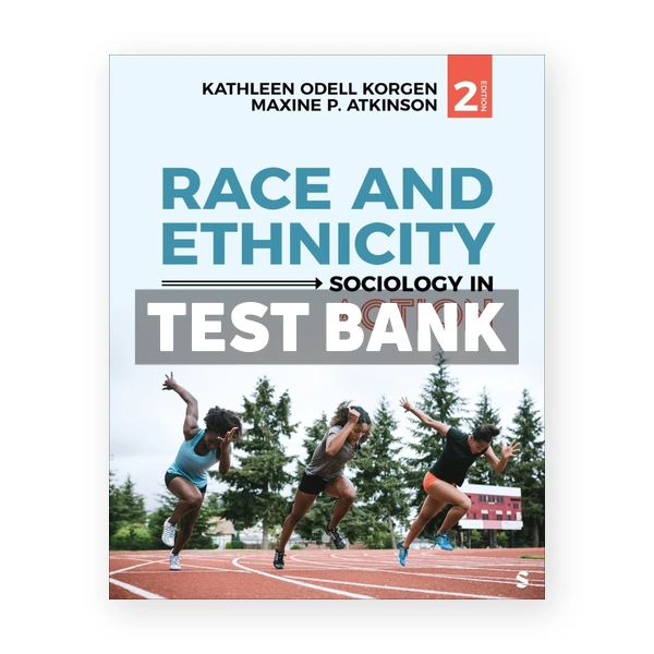 Race and Ethnicity 2nd edition Korgen Test Bank