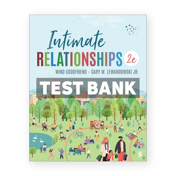 Intimate Relationships 2nd edition Goodfriend Test Bank