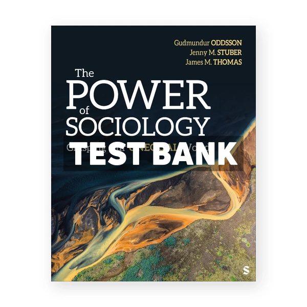 Power of Sociology 1st edition Oddsson Test Bank