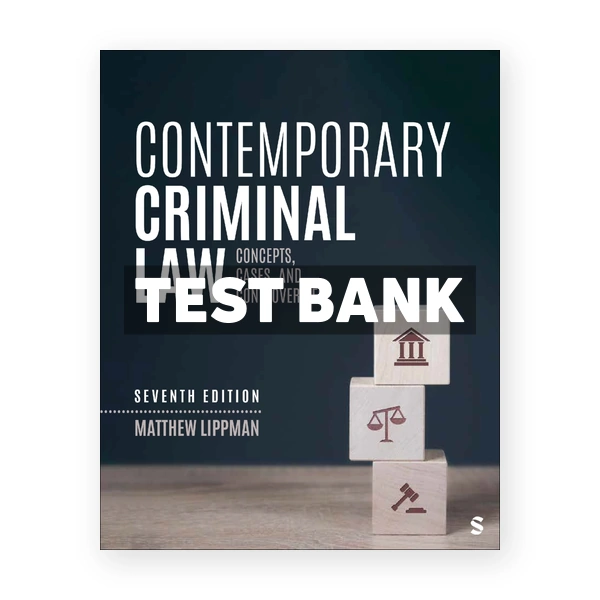 Contemporary Criminal Law 7th edition Lippman Test Bank