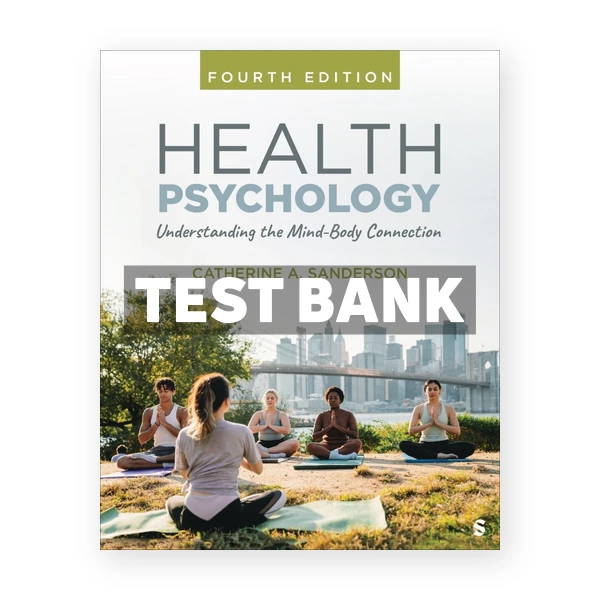 Health Psychology 4th edition Sanderson Test Bank