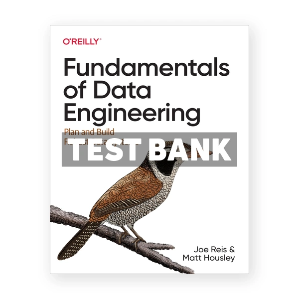 Fundamentals of Data Engineering 1st edition Reis Test Bank