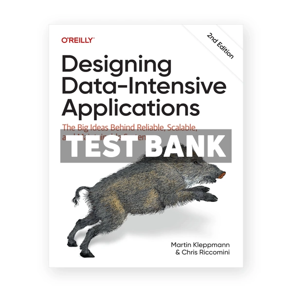 Designing Data - Intensive Applications 2nd edition Kleppmann Test Bank