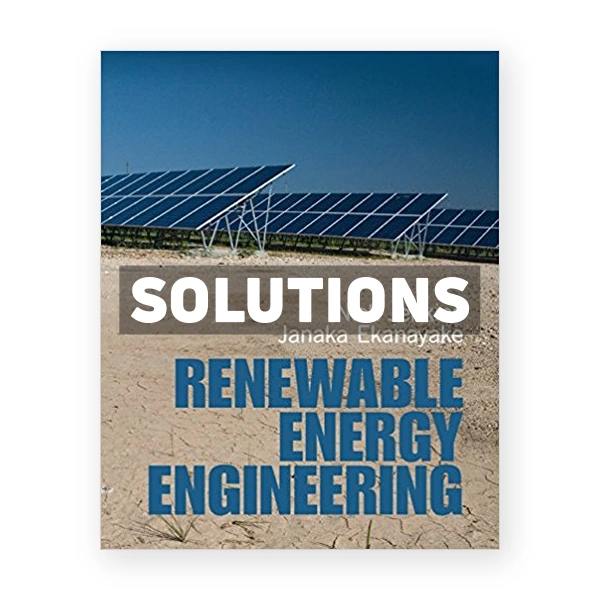 Renewable Energy Engineering 1st edition Jenkins Solutions Manual