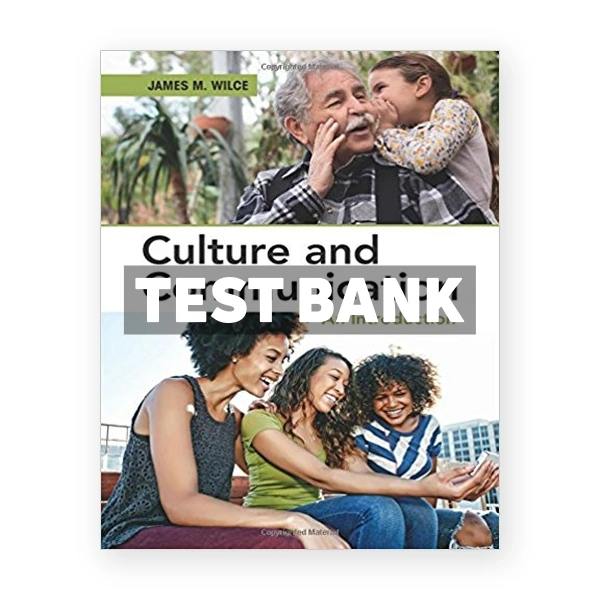 Culture and Communication An Introduction 1st edition Wilce Test Bank