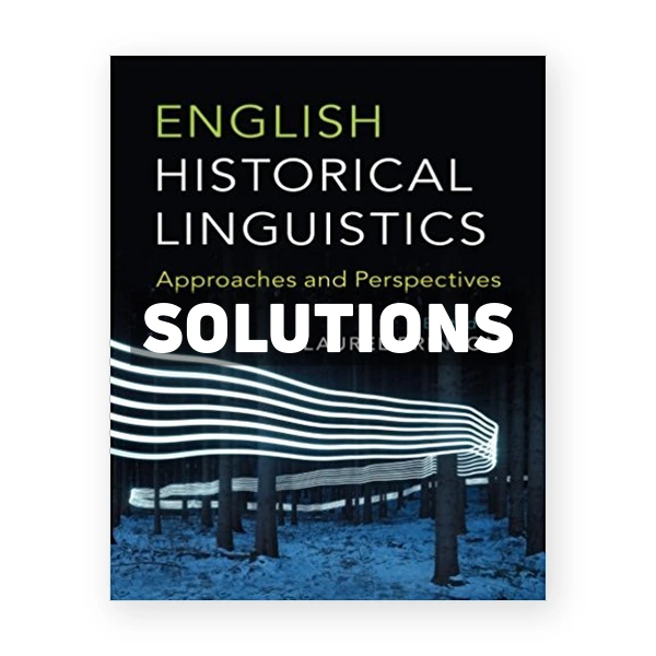 English Historical Linguistics Approaches and Perspectives 1st edition Brinton Solutions Manual