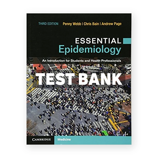 Essential Epidemiology An Introduction for Students and Health Professionals 3rd edition Webb Test Bank