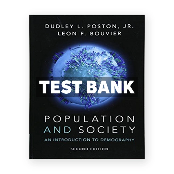 Population and Society An Introduction to Demography 2nd edition Poston Test Bank