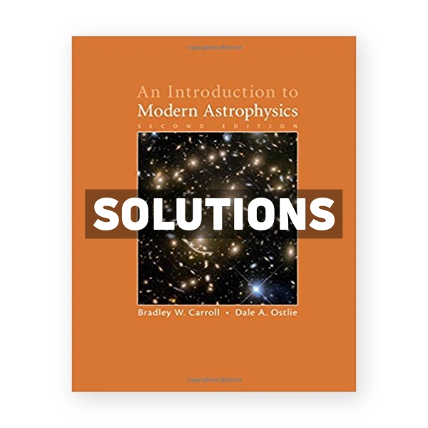 Introduction to Modern Astrophysics 2nd edition Carroll Solutions Manual