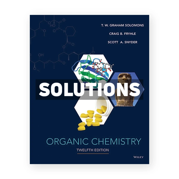 Organic Chemistry 12th edition Solomons Solutions Manual