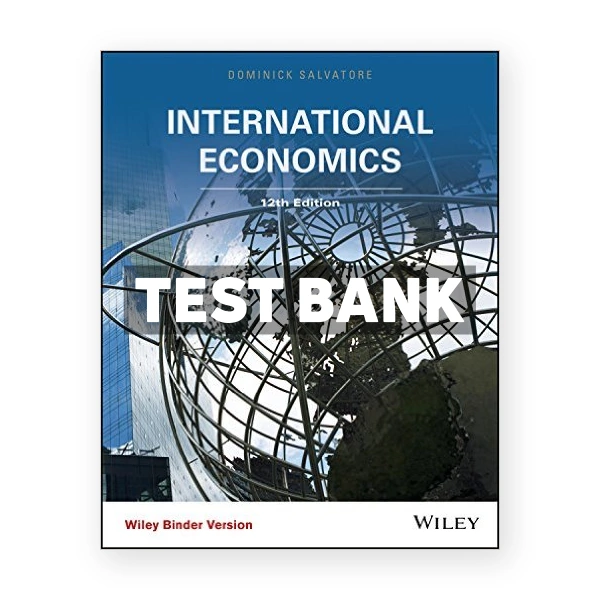 International Economics 12th edition Salvatore Test Bank