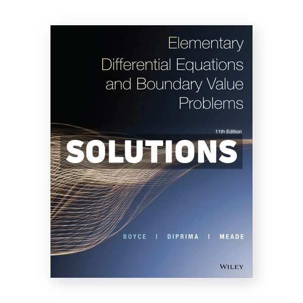 Elementary Differential Equations and Boundary Value Problems 11th edition Boyce Solutions Manual