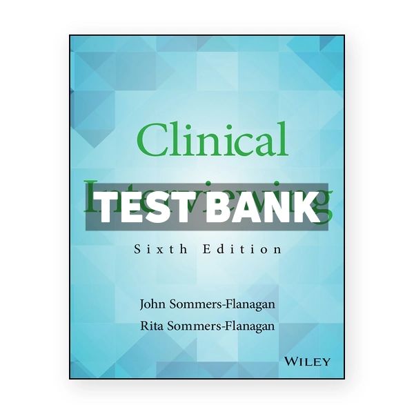 Clinical Interviewing 6th edition Sommers Flanagan Test Bank