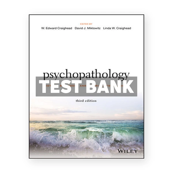 Psychopathology 3rd edition Craighead Test Bank