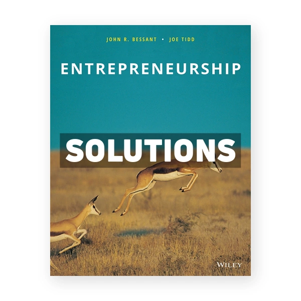 Entrepreneurship 1st edition Bessant Solutions Manual